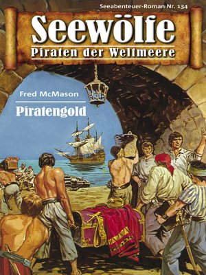 cover image of Seewölfe--Piraten der Weltmeere 134